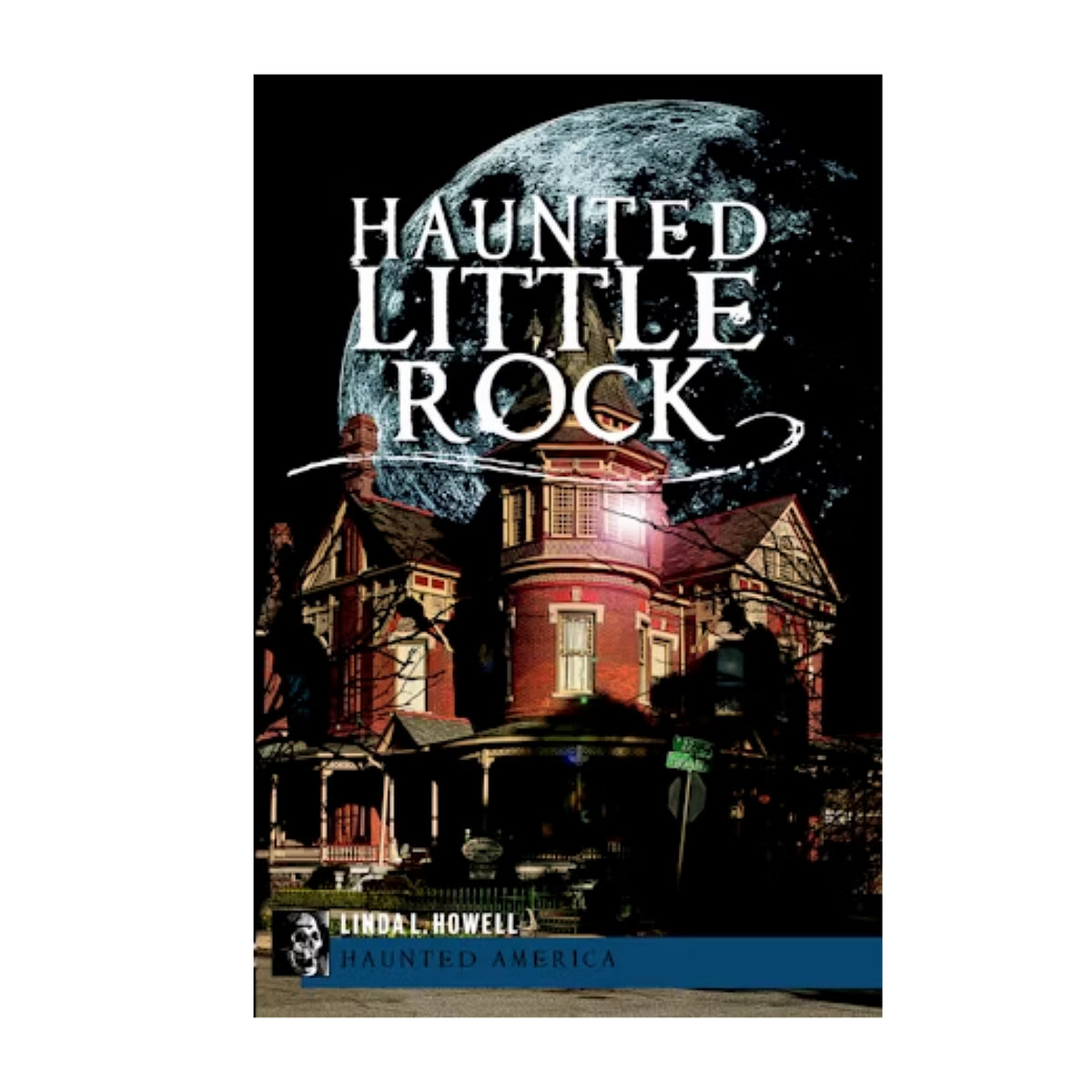 Haunted Little Rock