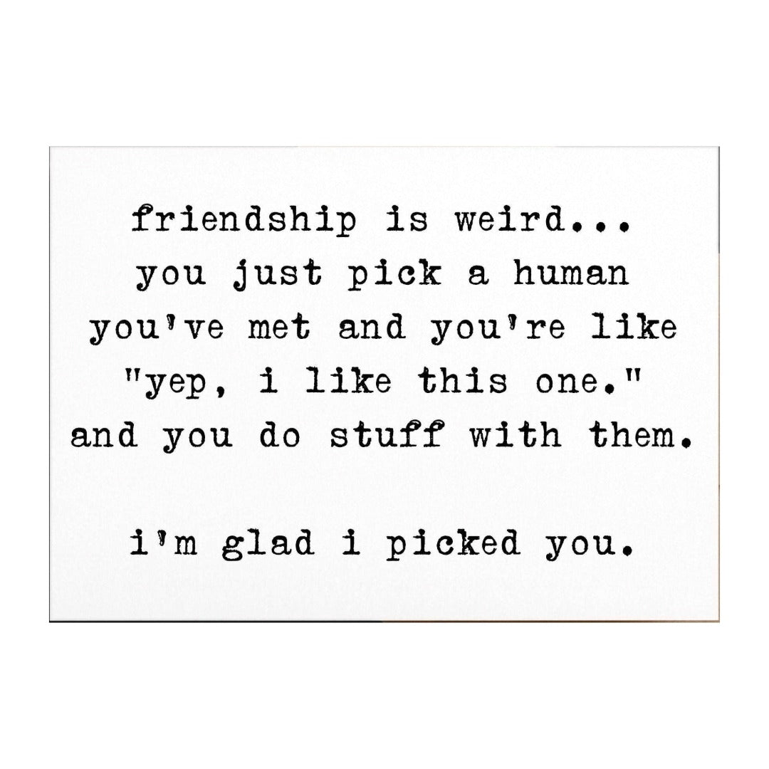 Friendship Is Weird Card