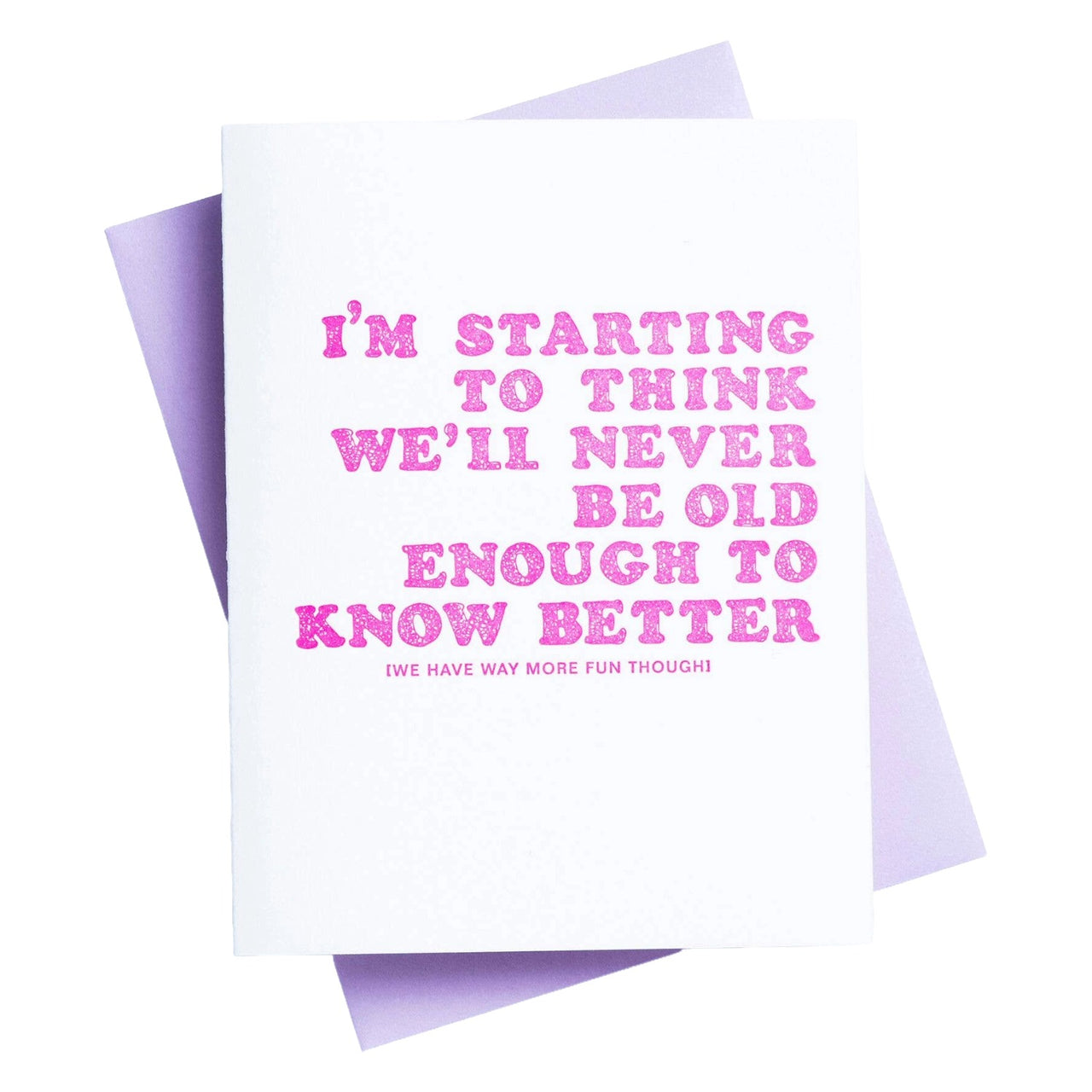 Never Old Enough Card