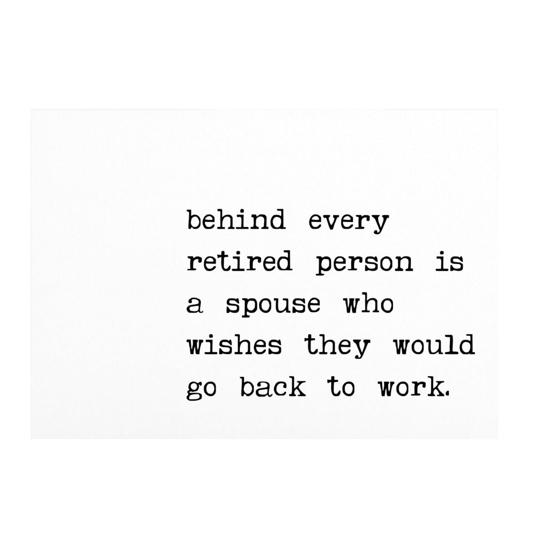 Behind Every Retired Person