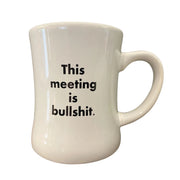 This Meeting is Bullshit Mug - Domestic Domestic