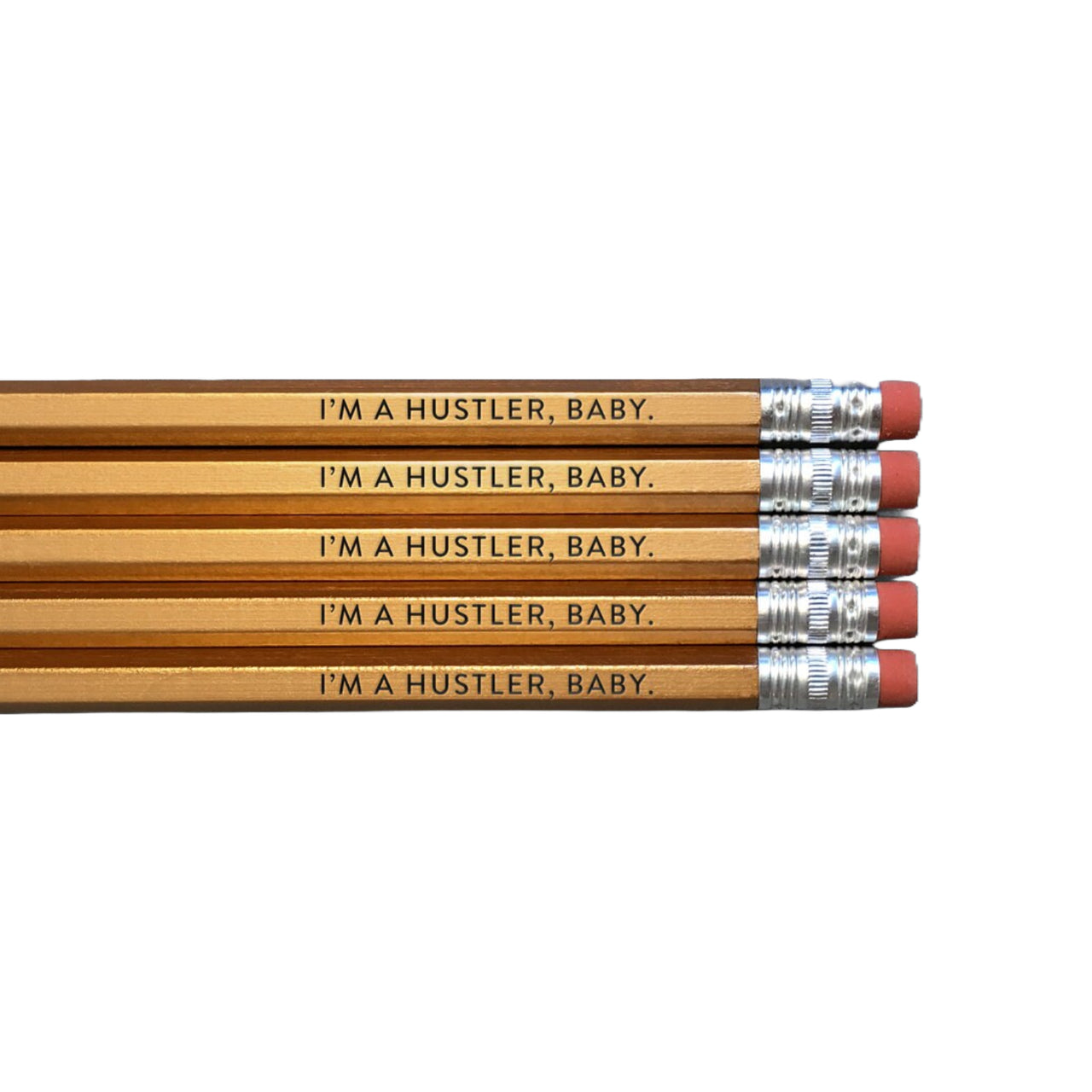 I'm A Hustler, Baby Pencils