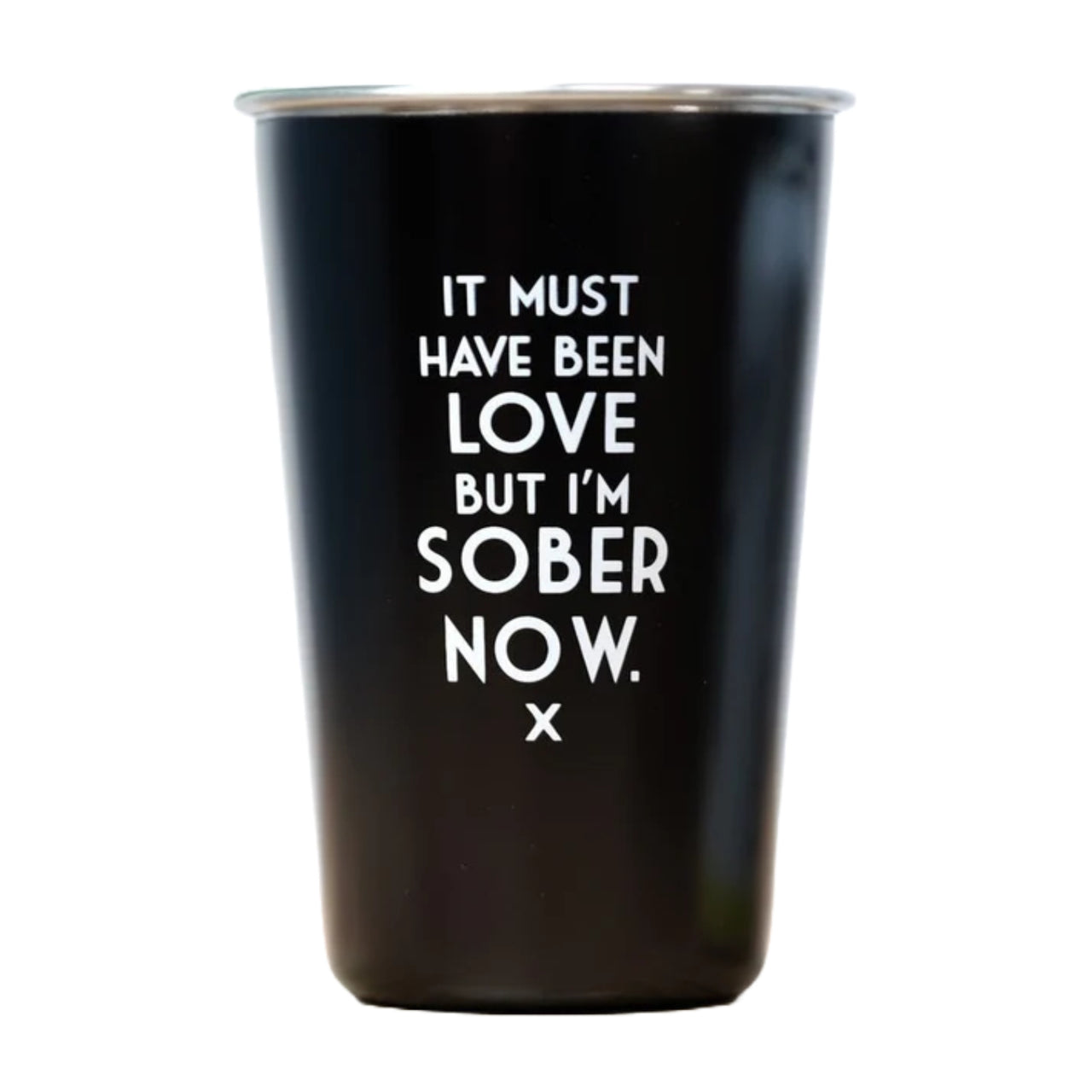 But I'm Sober Now Pint Glass