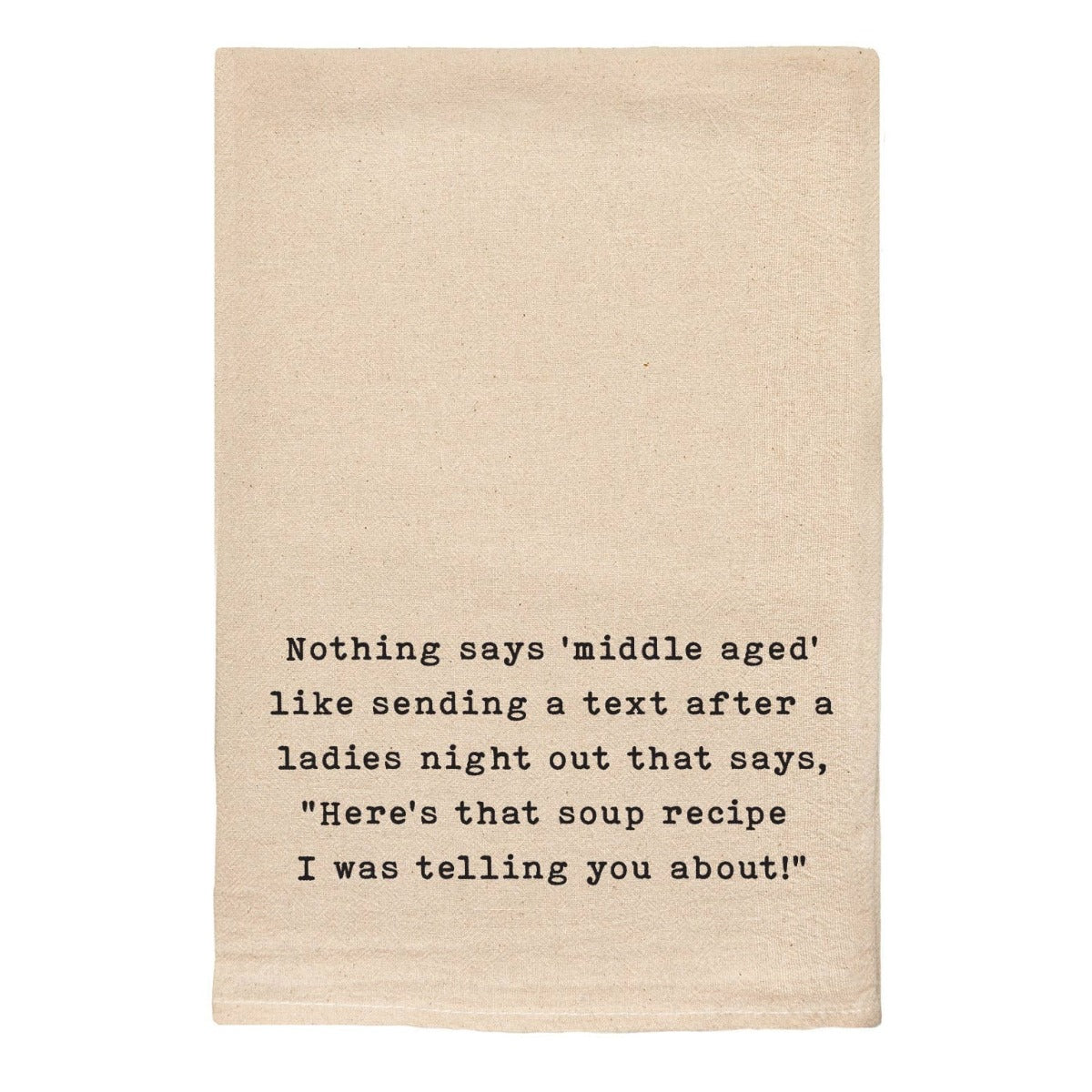 Here's The Soup Recipe I Was Telling You About Tea Towel