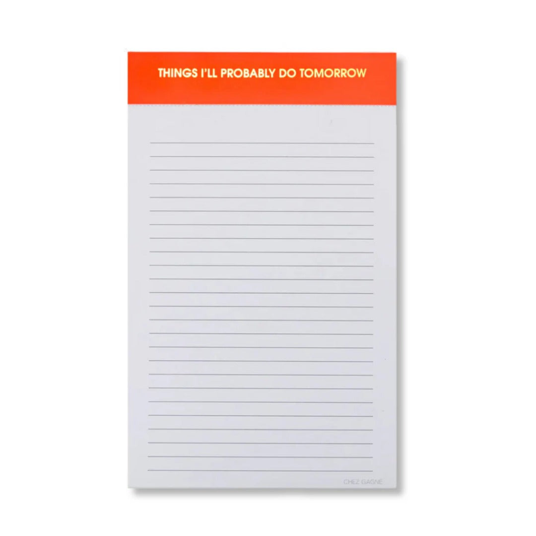 Things I'll Probably Forget To Do Tomorrow Notepad