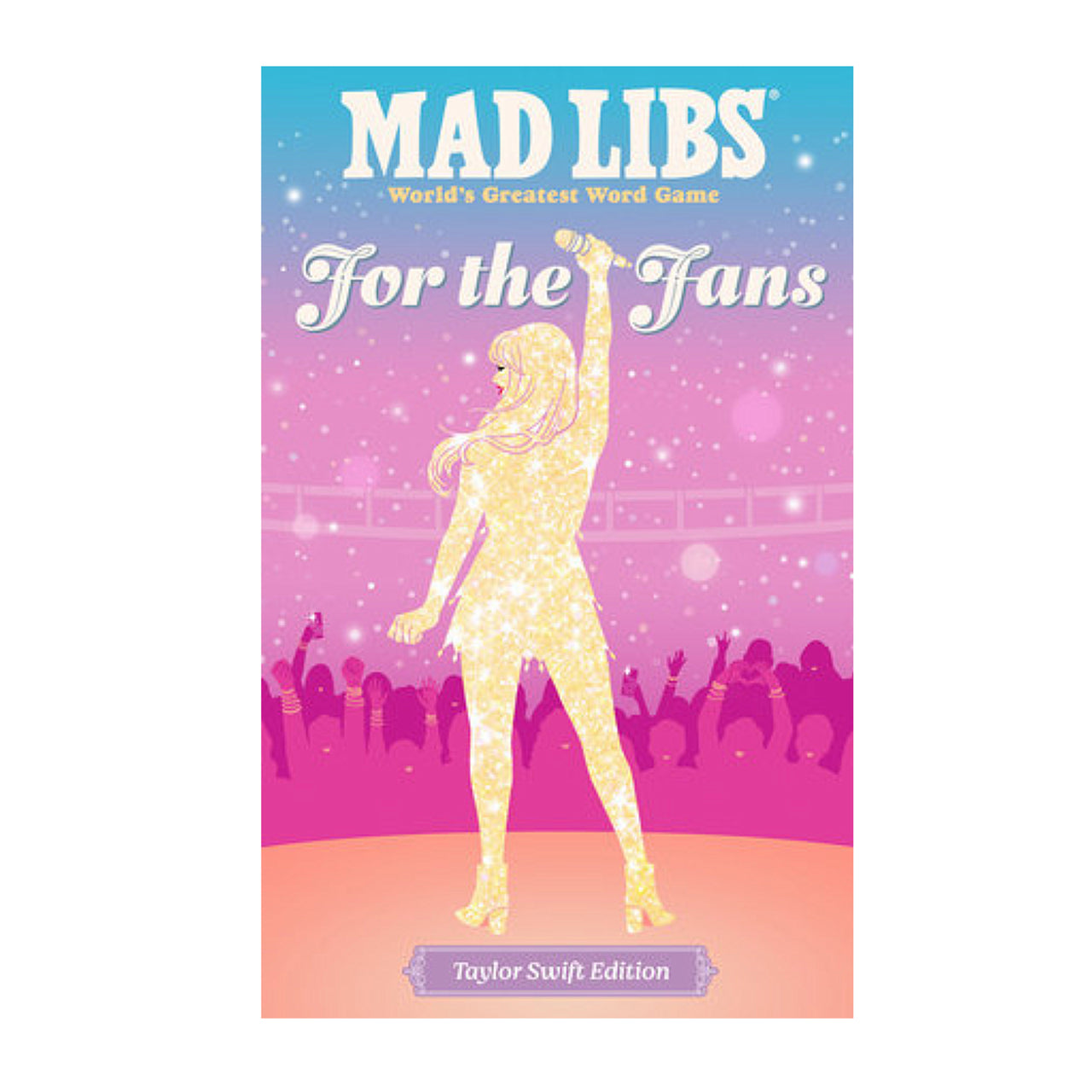 Mad Libs: For the Fans | Taylor Swift Edition
