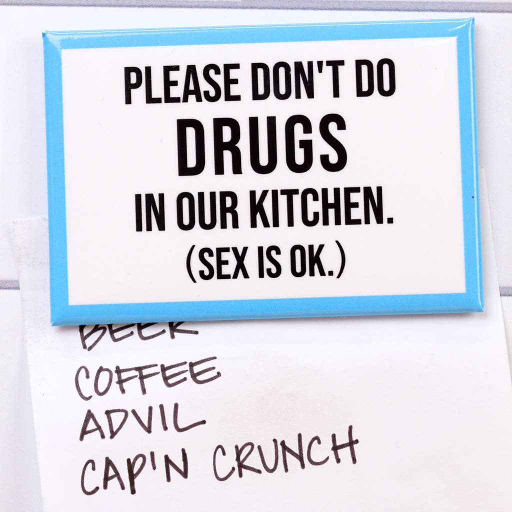 Don't Do Drugs in the Kitchen Magnet