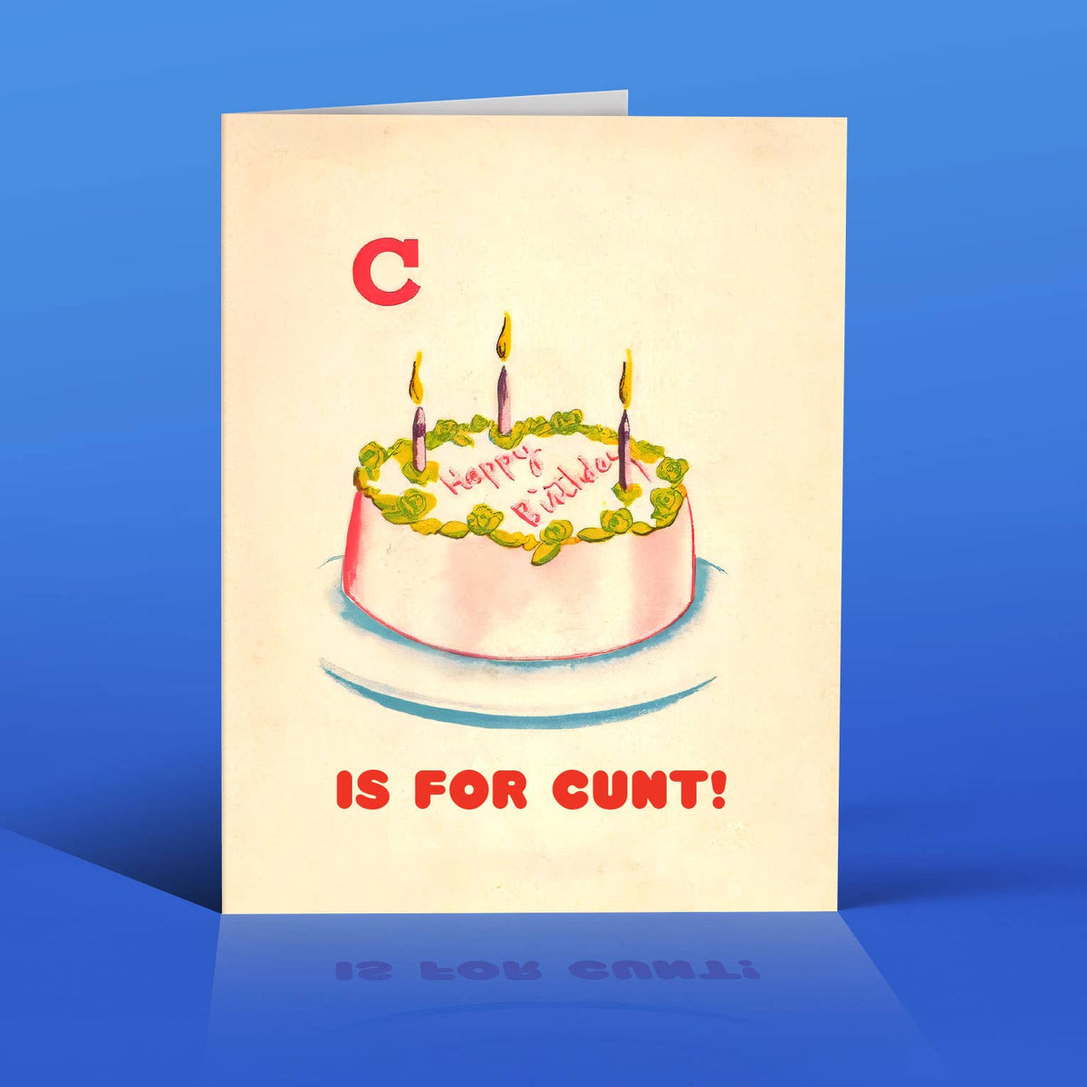 C*nt Cake! Card