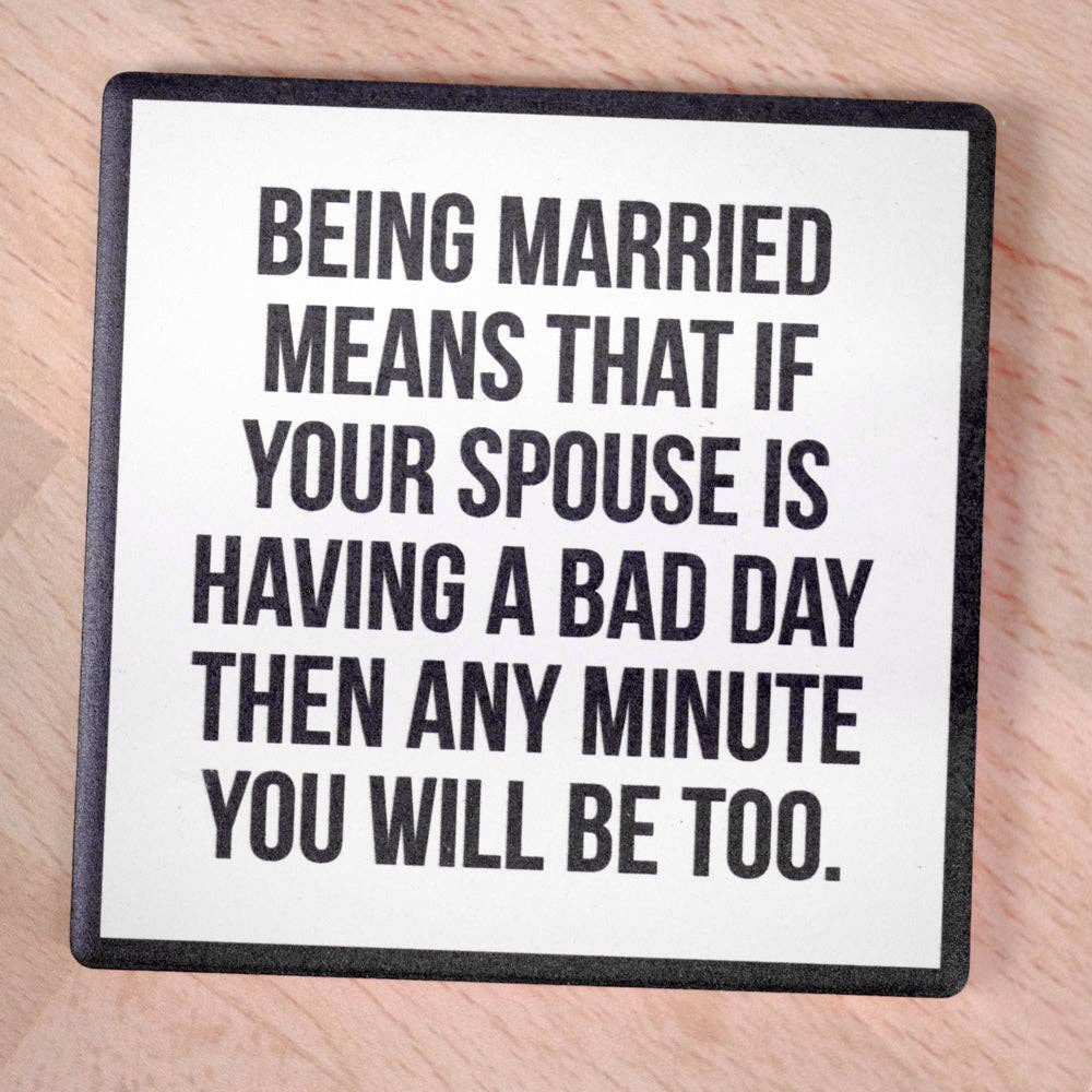 Having a Bad Day Coaster