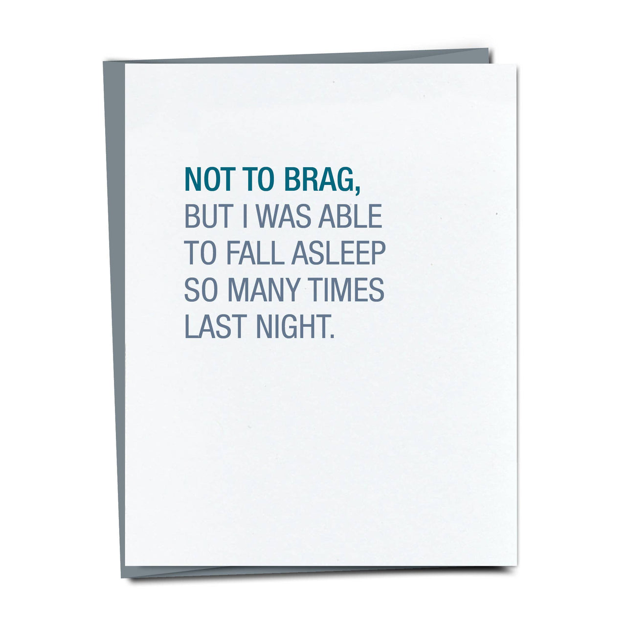 Not To Brag, But I Was Able To Fall Asleep So Many Times Card