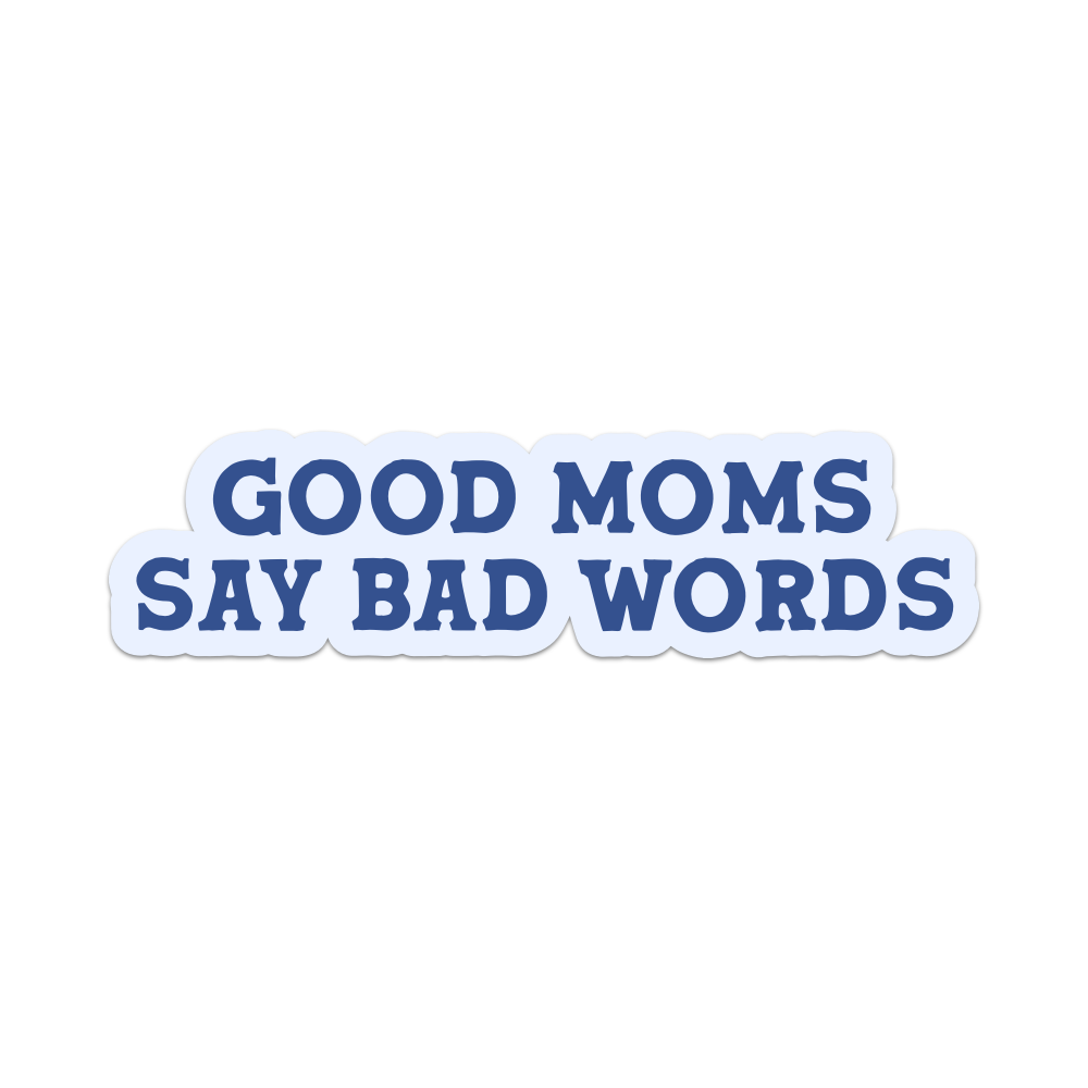 Good Moms Sticker