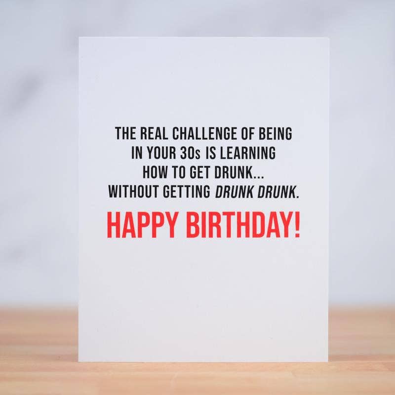 Drunk In Your 30's Card