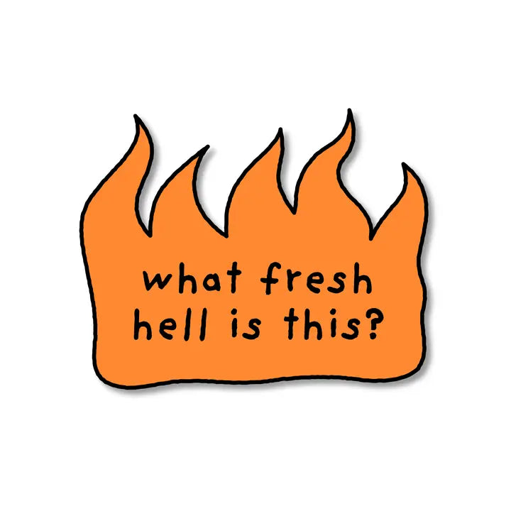 Fresh Hell Sticker