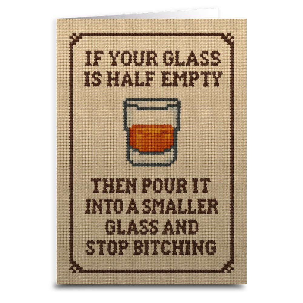 If Your Glass is Half Empty Card