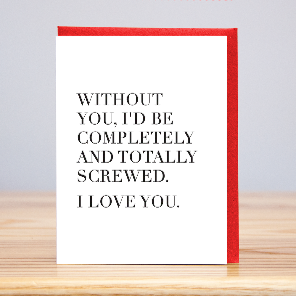 Totally Screwed Love You Letterpress Card