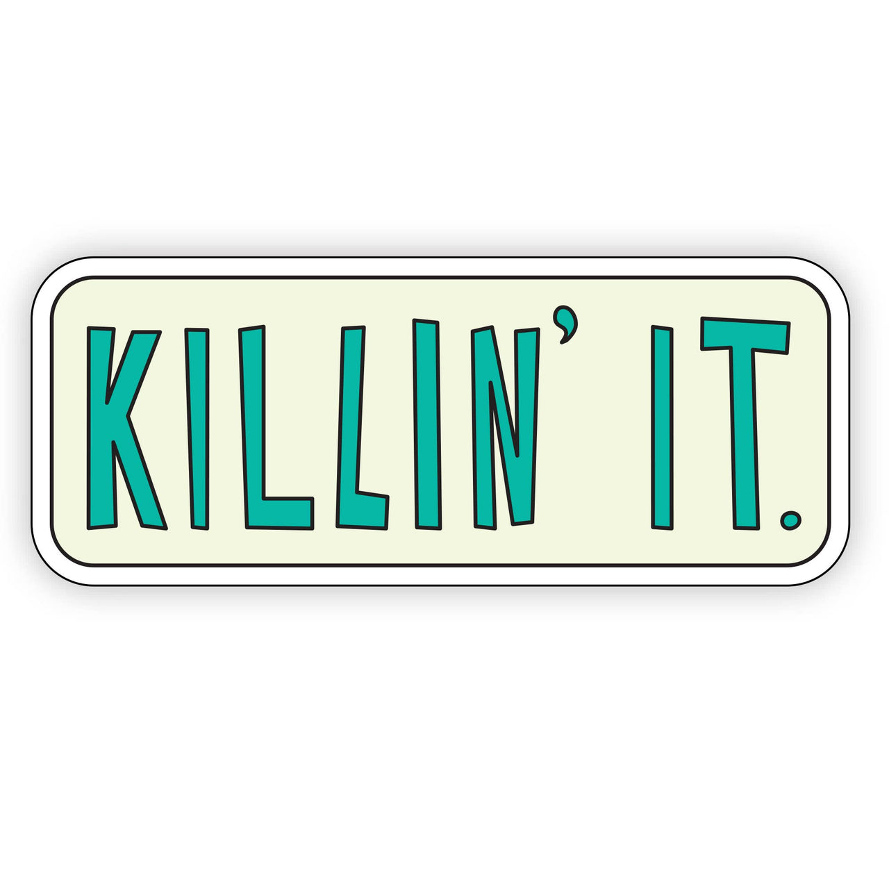 Killin' It Sticker