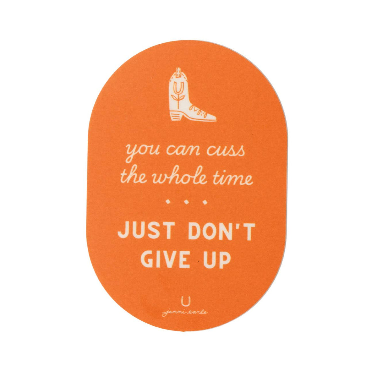 You Can Cuss the Whole Time Sticker