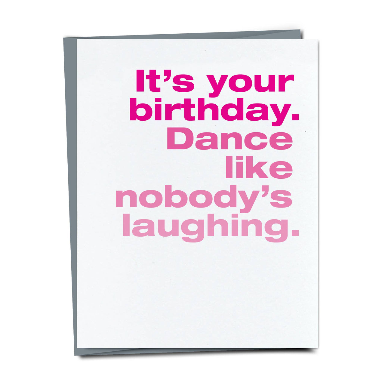 Dance Like Nobody's Laughing Card
