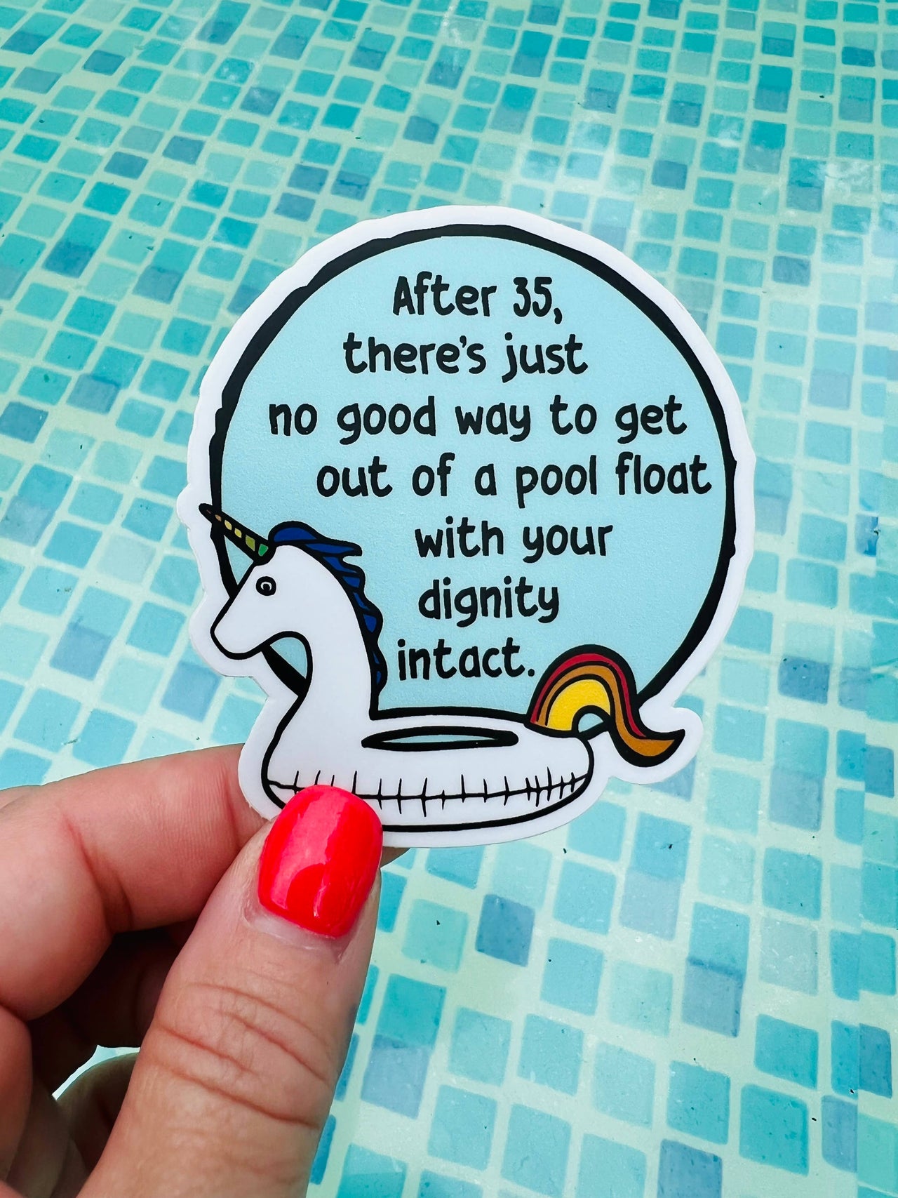 No Way To Get Out Of A Pool Float With Your Dignity Sticker
