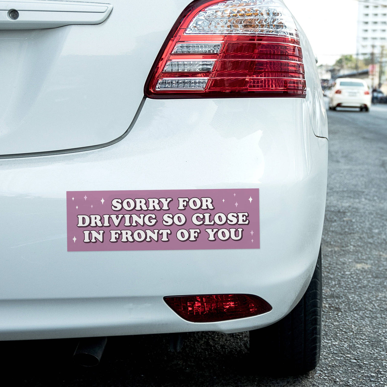 Sorry For Driving So Close To You Bumper Sticker