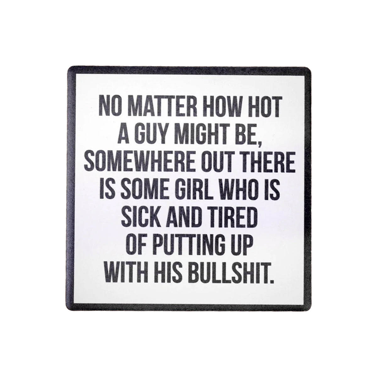 Hot Guy Coaster - Domestic Domestic