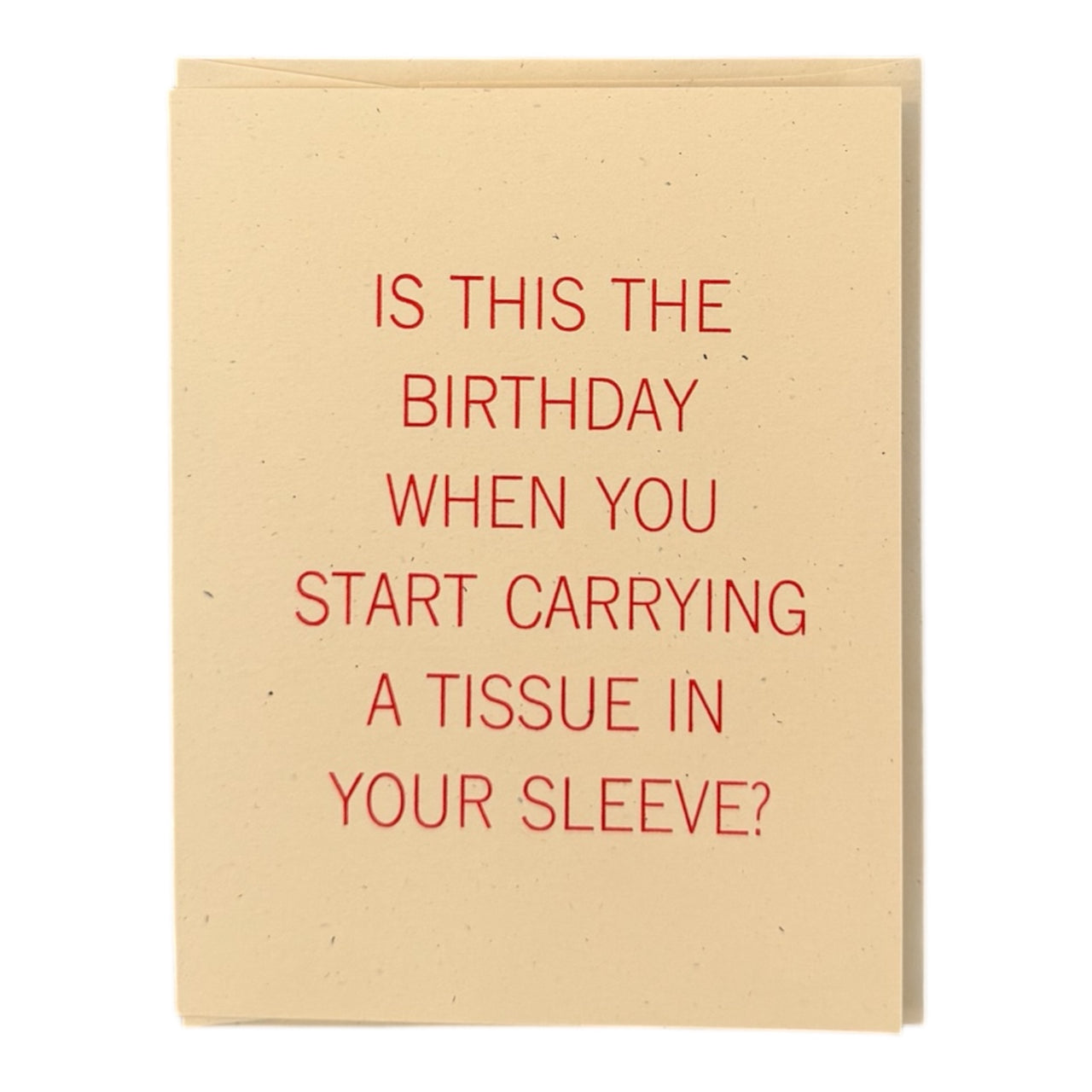 A Tissue In Your Sleeve Birthday Card