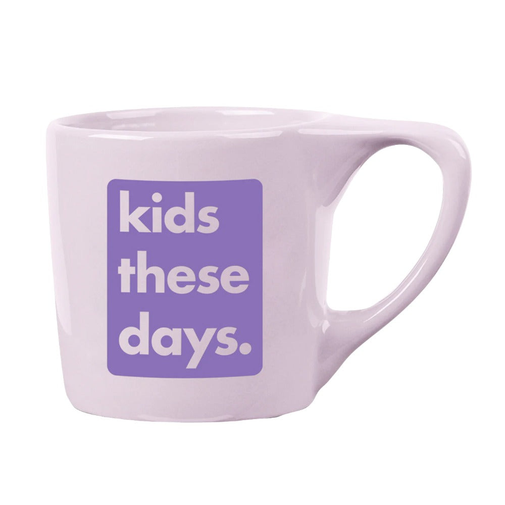 Kids These Days Coffee Mug