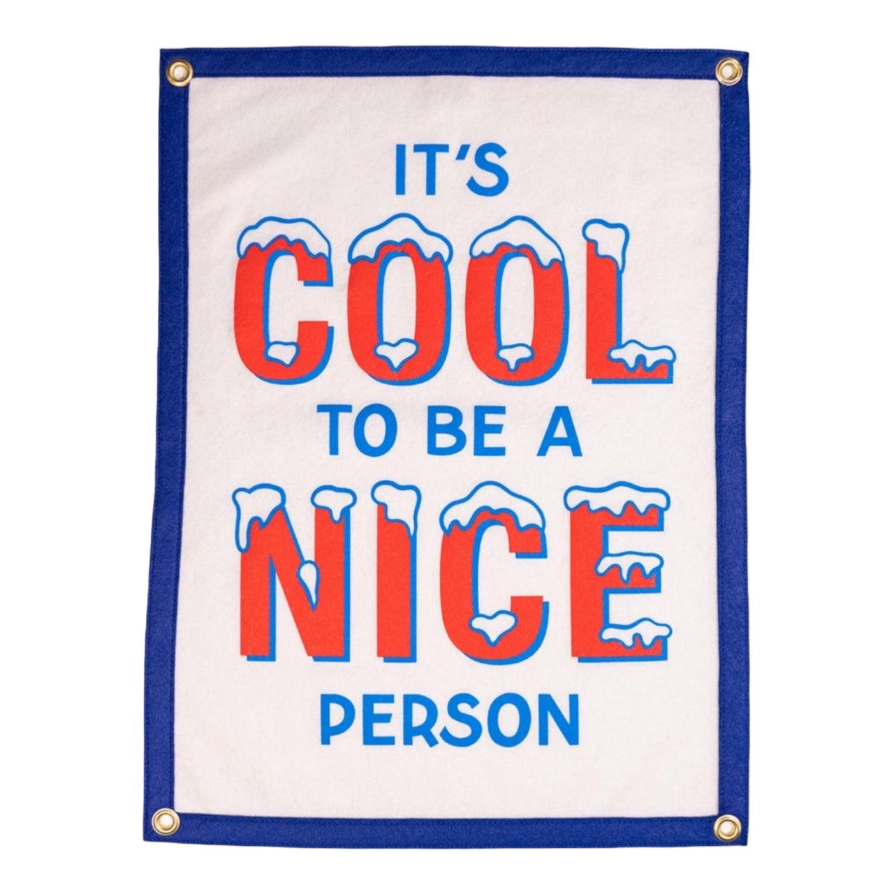It's Cool To Be A Nice Person Camp Flag