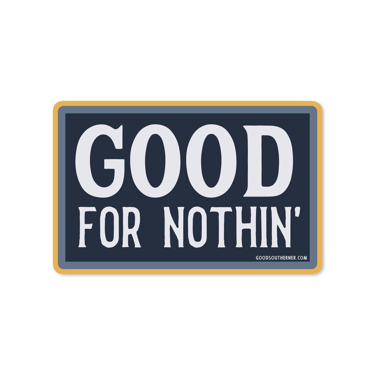 Good For Nothing Sticker