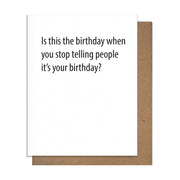 Stop Telling People Birthday Card - Domestic Domestic
