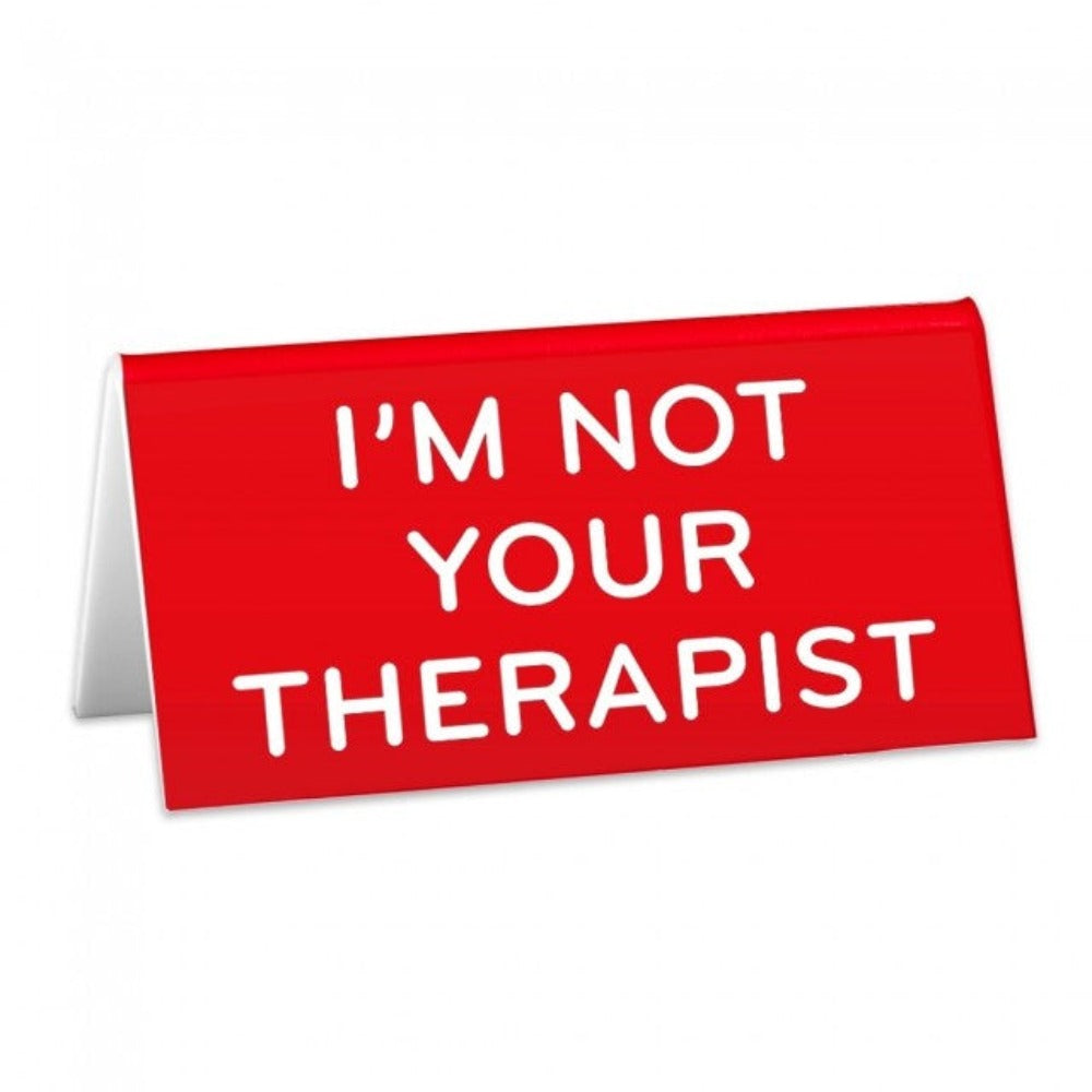Not Your Therapist Desk Sign