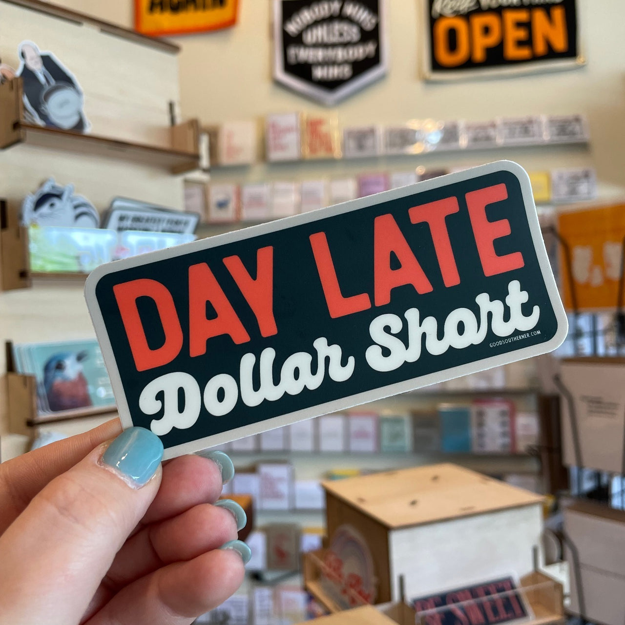 Day Late Dollar Short Sticker