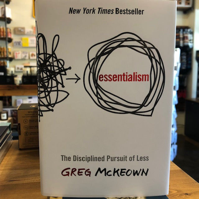 Essentialism: The Disciplined Pursuit of Less