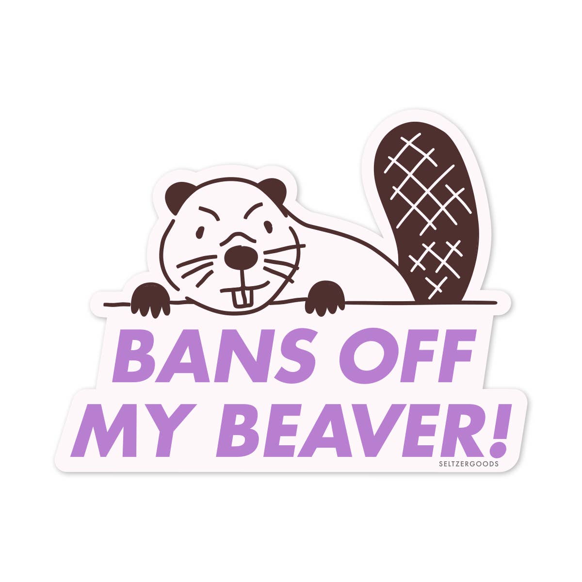 Bans Off Beaver Sticker - Domestic Domestic