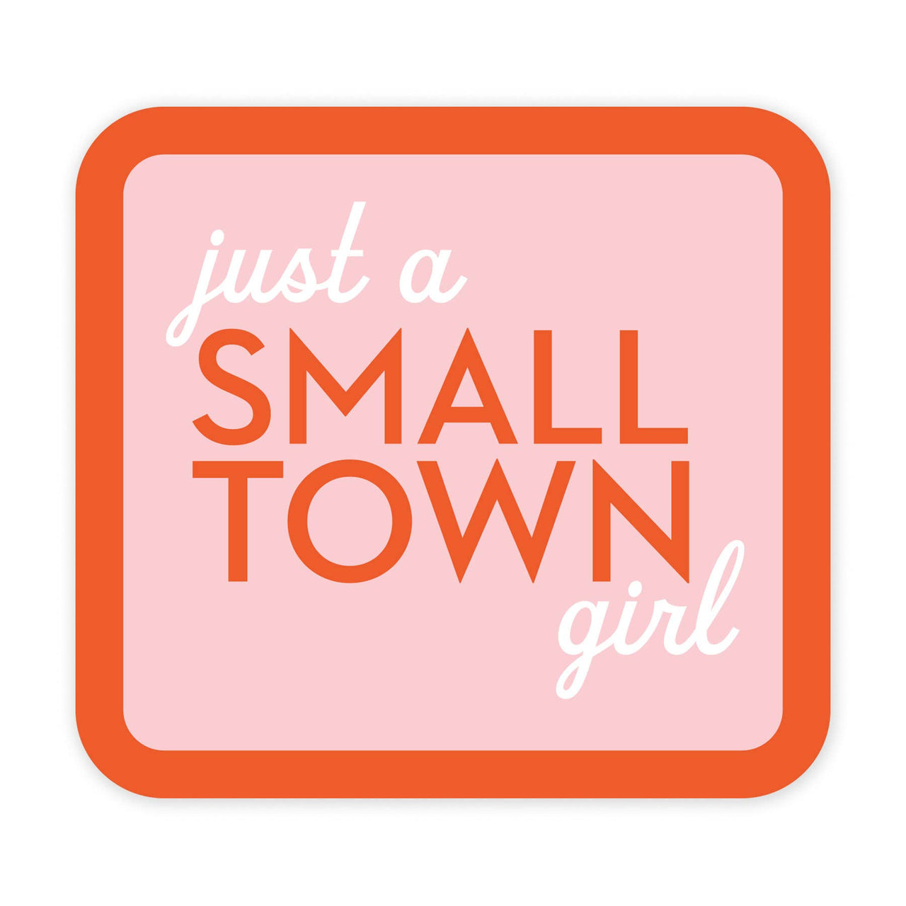 Small Town Sticker
