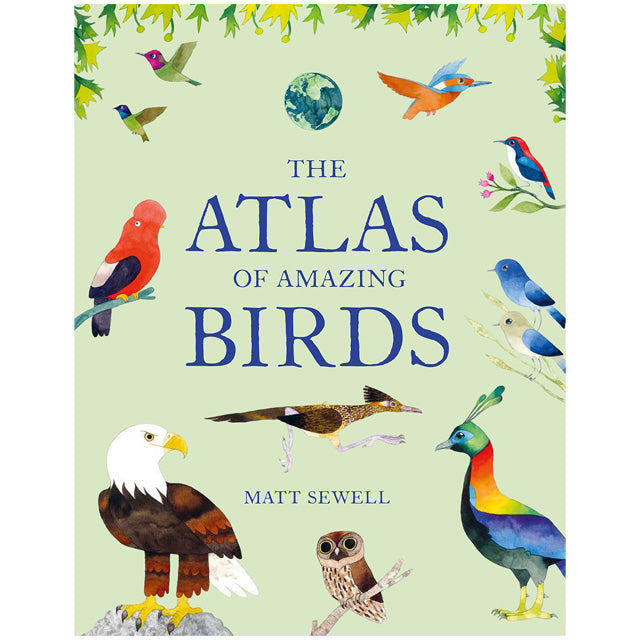 The Atlas of Amazing Birds