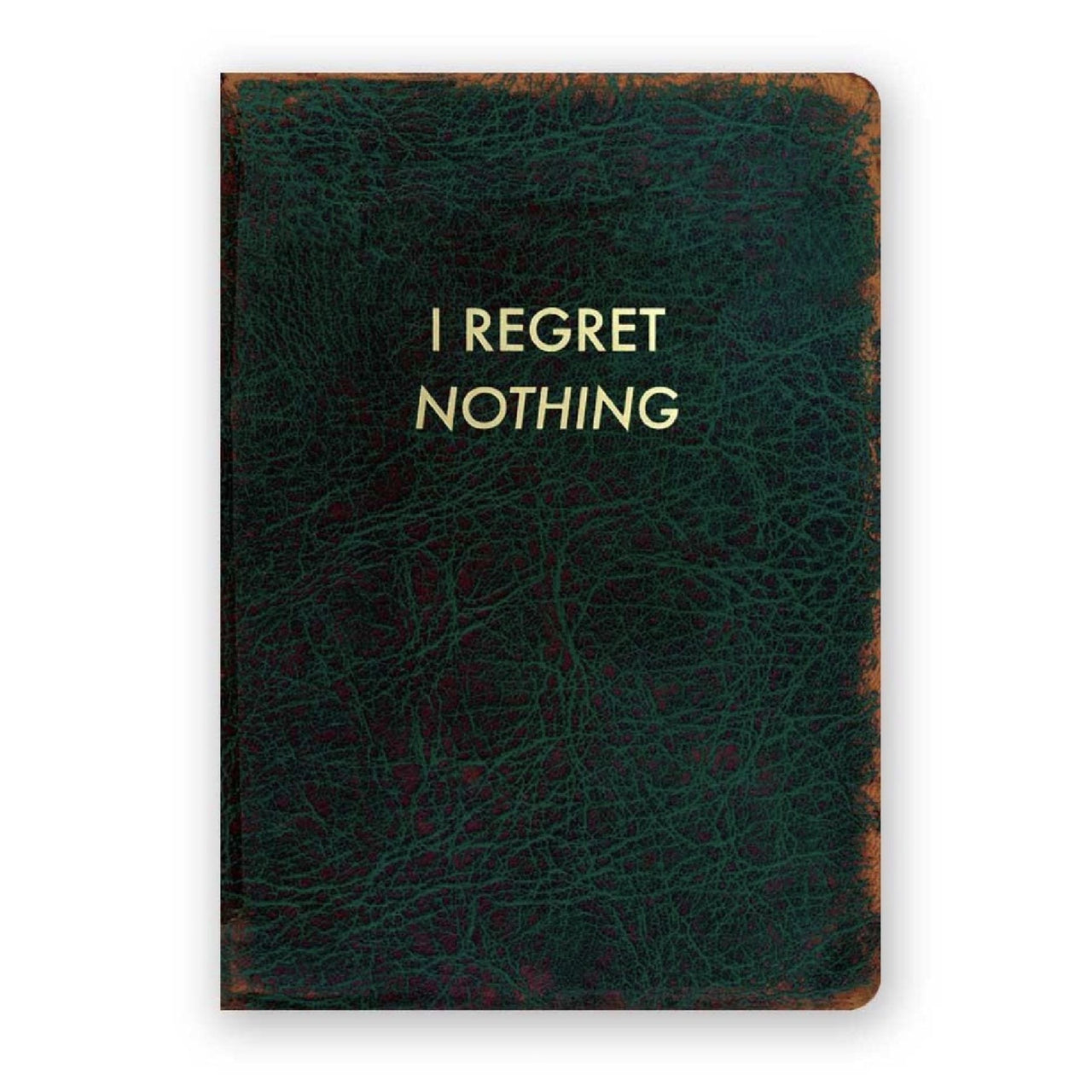 I Regret Nothing Journal