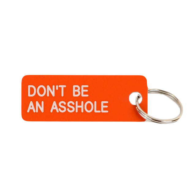 Keytag | Don't Be An Asshole