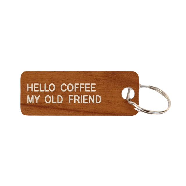 Keytag | Hello Coffee My Old Friend