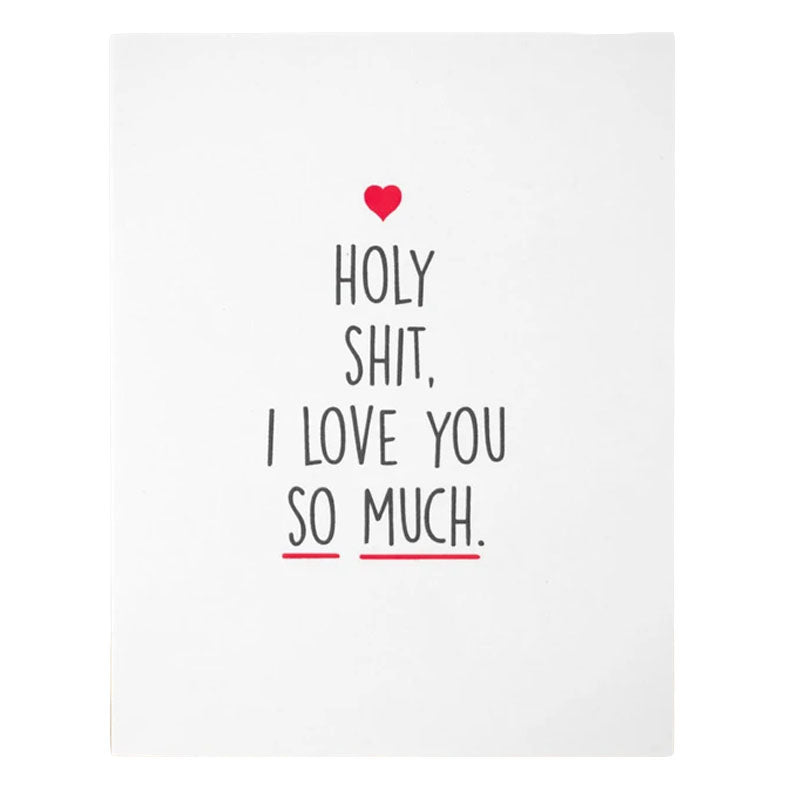 Holy Shit, I Love You Card
