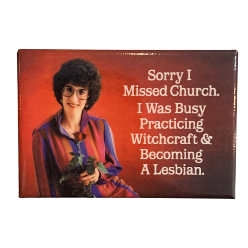Sorry I Missed Church Magnet - Domestic Domestic