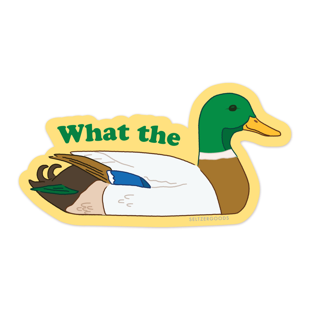 What the Duck Sticker - Domestic Domestic