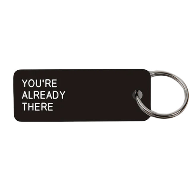 Keytag | You're Already There
