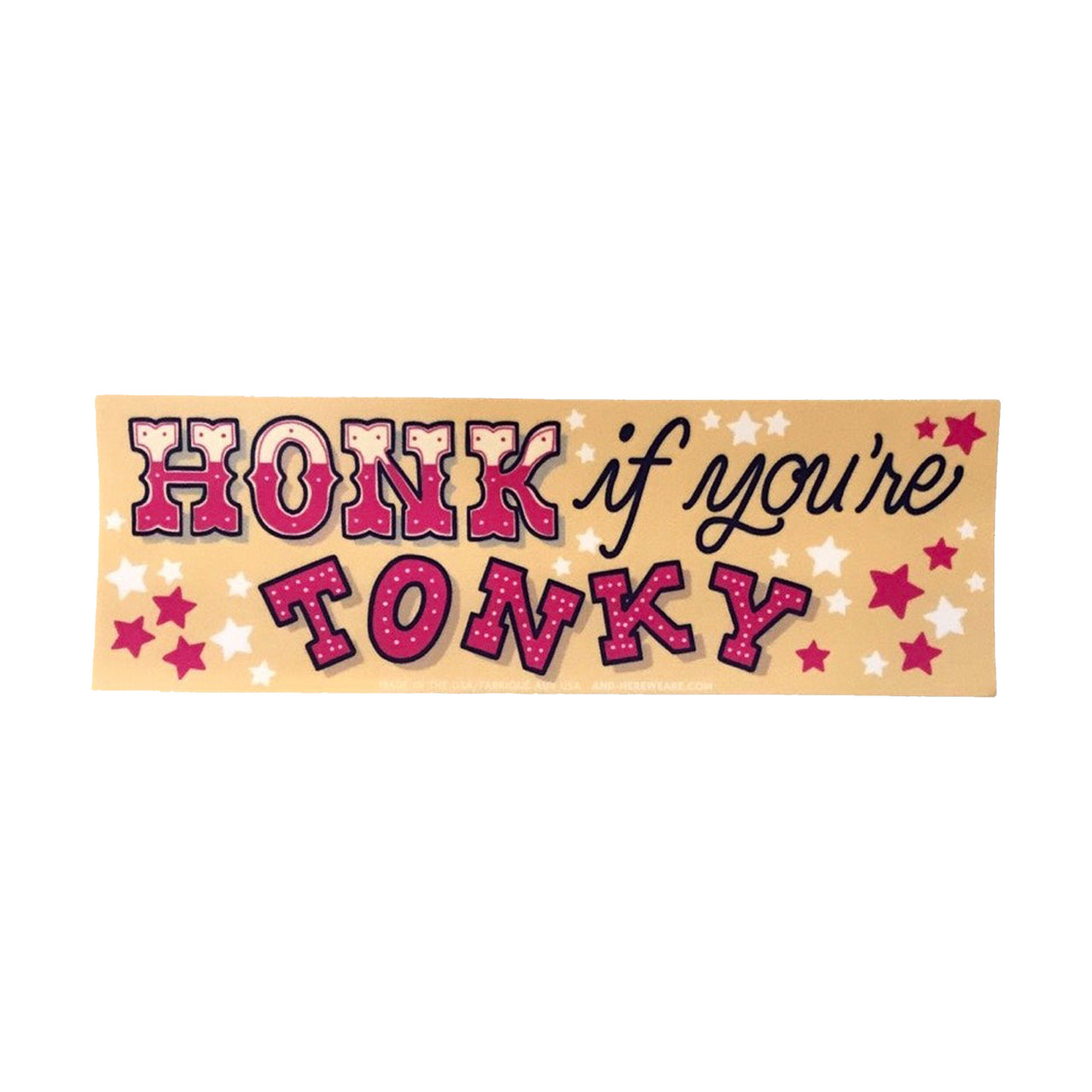 Honk If You’re Tonky Bumper Sticker