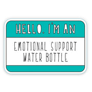 Hello.I'm An Emotional Support Water Bottle Sticker - Domestic Domestic