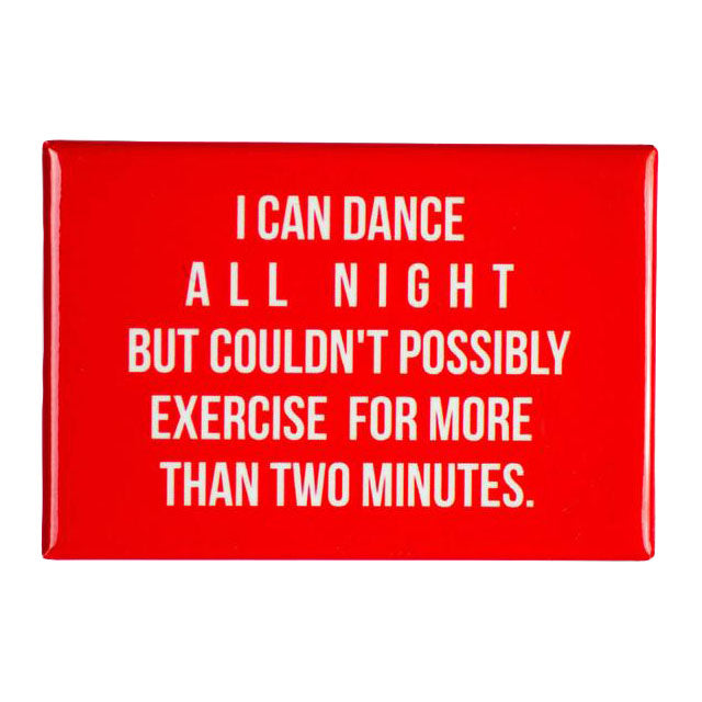 I Can Dance All Night Magnet