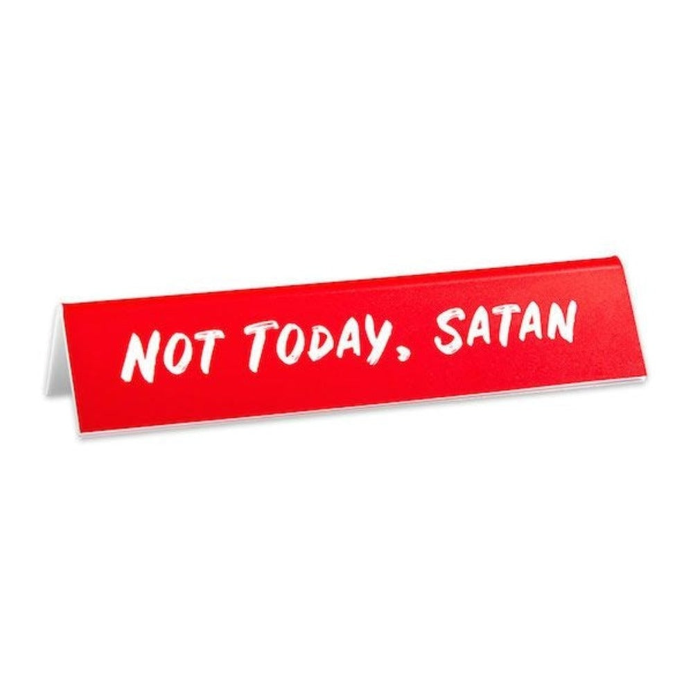 Not Today Satan Desk Sign