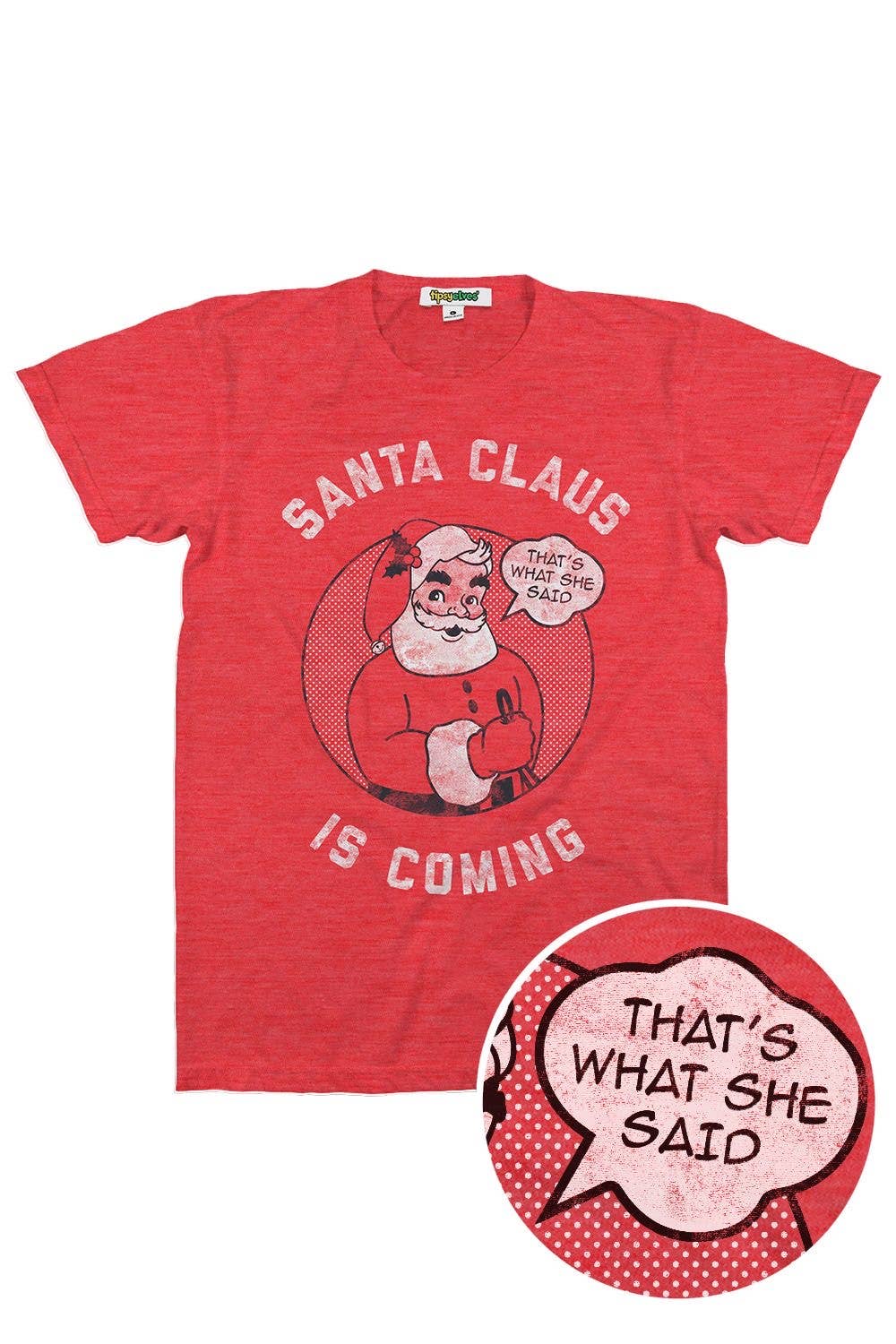 Santa Claus Is Coming Tee Christmas Tee