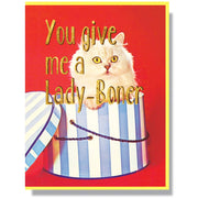 You Give Me A Lady Boner Card - Domestic Domestic