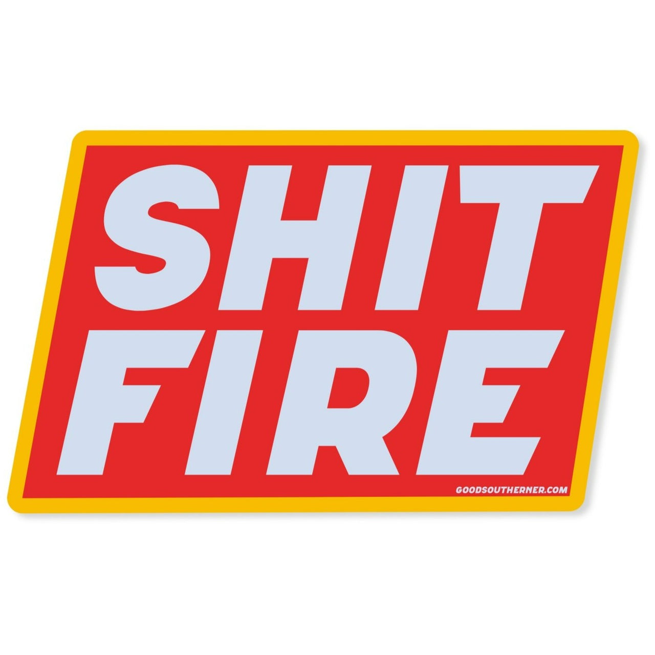Shit Fire Sticker
